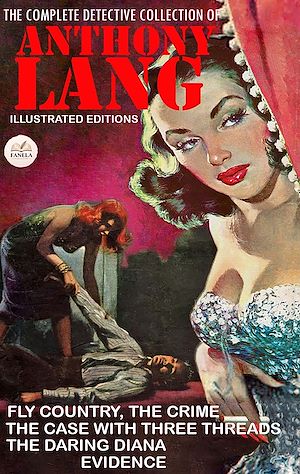 Download the eBook: The Complete Detective Collection of Anthony Lang. Illustrated Editions