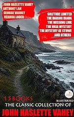 Download this eBook The Classic Collection of John Haslette Vahey (15 Books). Illustrated