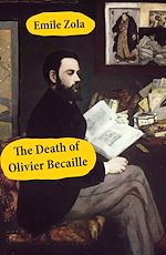 Download this eBook The Death of Olivier Becaille (Unabridged)