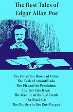 Download this eBook The Best Tales of Edgar Allan Poe: The Tell-Tale Heart, The Fall of the House of Usher, The Cask of Amontillado, The Pit and the Pendulum, The Tell-Tale Heart, The Masque of the Red Death, The...