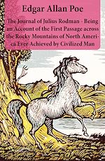 Download this eBook The Journal of Julius Rodman - Being an Account of the First Passage across the Rocky Mountains of North America Ever Achieved by Civilized Man