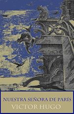 Download this eBook Nuestra Señora de París (texto completo, con índice activo)