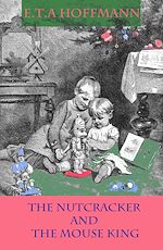 Download this eBook The Nutcracker and The Mouse King