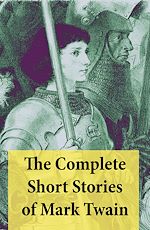 Download this eBook The Complete Short Stories of Mark Twain