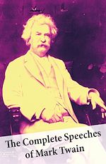 Download this eBook The Complete Speeches of Mark Twain