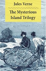 Download this eBook The Mysterious Island Trilogy