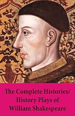Download this eBook The Complete Histories / History Plays of William Shakespeare