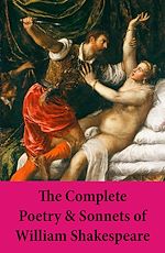 Download this eBook The Complete Poetry & Sonnets of William Shakespeare