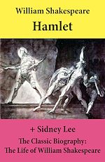 Download this eBook Hamlet (The Unabridged Play) + The Classic Biography: The Life of William Shakespeare