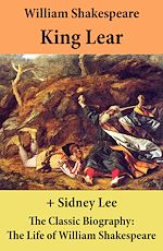 Download this eBook King Lear + The Classic Biography: The Life of William Shakespeare