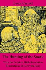 Download this eBook The Hunting of the Snark - With the Original High Resolution Illustrations of Henry Holiday