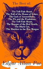 Download this eBook The Best of Edgar Allan Poe: The Tell-Tale Heart, The Fall of the House of Usher, The Cask of Amontillado, The Pit and the Pendulum, The Tell-Tale Heart, The Masque of the Red Death, The Black...