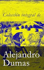 Download this eBook Colección integral de Alejandro Dumas