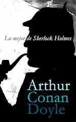 Download this eBook Lo mejor de Sherlock Holmes