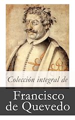 Download this eBook Colección integral de Francisco de Quevedo