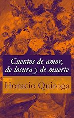 Download this eBook Cuentos de amor, de locura y de muerte