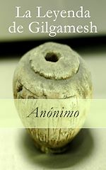 Download this eBook La Leyenda de Gilgamesh