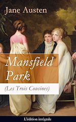 Download this eBook Mansfield Park (Les Trois Cousines) - L'édition intégrale