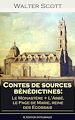Télécharger le livre :  Contes de sources bénédictines: Le Monastère + ?L'Abbé, le Page de Marie, reine des Écossais (L'édition intégrale)