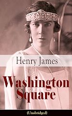 Download this eBook Washington Square (Unabridged)