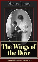 Download this eBook The Wings of the Dove (Unabridged Edition – Volume 1&2)