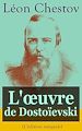 Télécharger le livre :  L'œuvre de Dostoïevski (L'édition intégrale)
