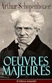 Télécharger le livre :  Arthur Schopenhauer: Oeuvres Majeures (L'édition intégrale)