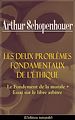 Télécharger le livre :  Les Deux Problèmes fondamentaux de l'éthique: Le Fondement de la morale + Essai sur le libre arbitre (L'édition intégrale)