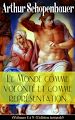 Télécharger le livre :  Le Monde comme volonté et comme représentation (Volumes 1 à 5 - L'édition intégrale)