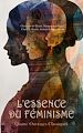 Télécharger le livre :  L'Essence du Féminisme : Quatre Ouvrages Classiques