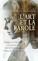 Télécharger le livre :  L'Art et la Parole : Cinq Ouvrages Classiques de Réflexions Philosophiques