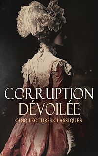 Téléchargez le livre :  Corruption Dévoilée : Cinq Lectures Classiques