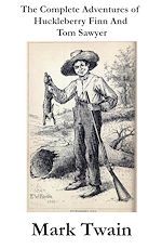 Download this eBook The Complete Adventures of Huckleberry Finn And Tom Sawyer (Unabridged)