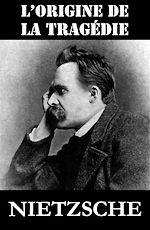 Download this eBook L'Origine de la Tragédie (ou La Naissance de la Tragédie)
