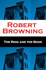 Download this eBook The Ring and the Book (Unabridged)