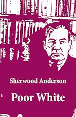 Download this eBook Poor White (Unabridged)