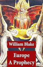 Télécharger le livre :  Europe A Prophecy (Illuminated Manuscript with the Original Illustrations of William Blake)