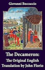 Download this eBook The Decameron: The Original English Translation by John Florio
