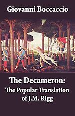 Download this eBook The Decameron: The Popular Translation of J.M. Rigg