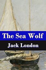 Download this eBook The Sea Wolf (Unabridged)