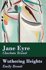 Download this eBook Jane Eyre + Wuthering Heights (2 Unabridged Classics)