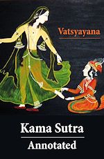 Download this eBook Kama Sutra - Annotated (The original english translation by Sir Richard Francis Burton)