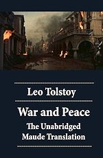 Download this eBook War and Peace - The Unabridged Maude Translation