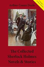 Download this eBook The Collected Sherlock Holmes Novels & Stories (4 Novels + 44 Short Stories)