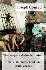 Download this eBook The Complete Marlow Narratives: Heart of Darkness + Lord Jim + Youth + Chance (Unabridged)