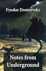 Download this eBook Notes from Underground (The Unabridged Garnett Translation)
