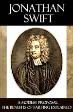 Download this eBook A Modest Proposal + The Benefits of Farting Explained