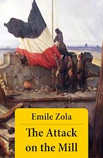 Download this eBook The Attack on the Mill (Unabridged)