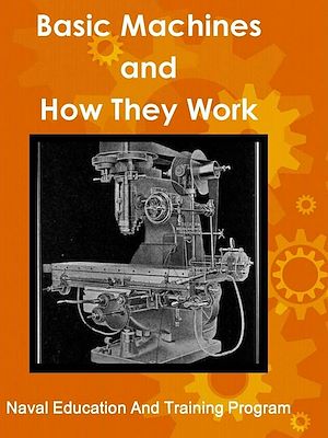 Téléchargez le livre :  Basic Machines and How They Work
