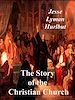 Télécharger le livre :  The Story of the Christian Church